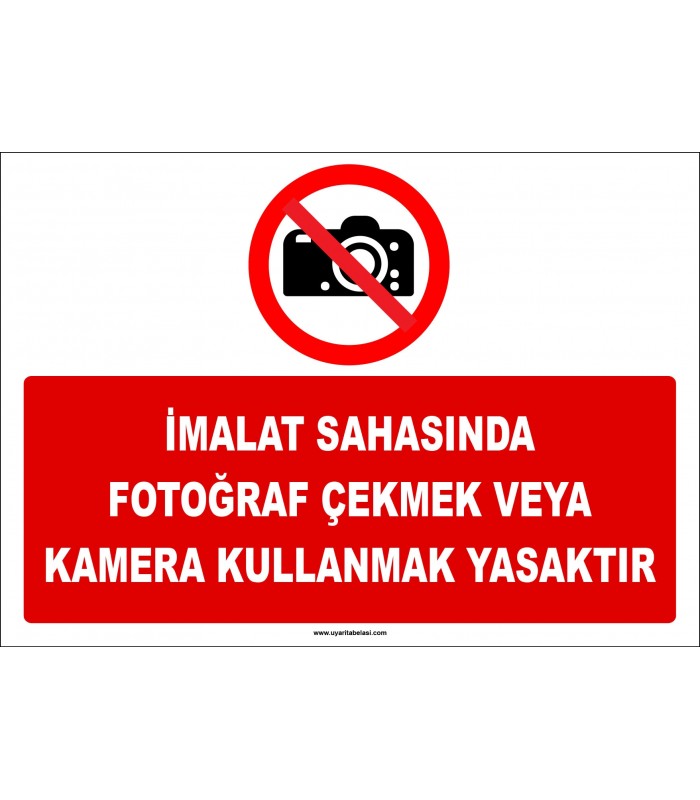 ZY2733 - İmalat Sahasında Fotoğraf Çekmek veya Kamera Kullanmak Yasaktır