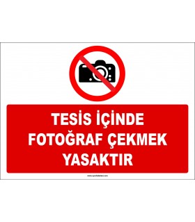 ZY2740 - Tesis İçinde Fotoğraf Çekmek Yasaktır