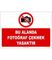 ZY2742 - Bu Alanda Fotoğraf Çekmek Yasaktır