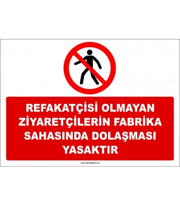 ZY2734 - Refakatçisi Olmayan Ziyaretçilerin Fabrika Sahasında Dolaşması Yasaktır