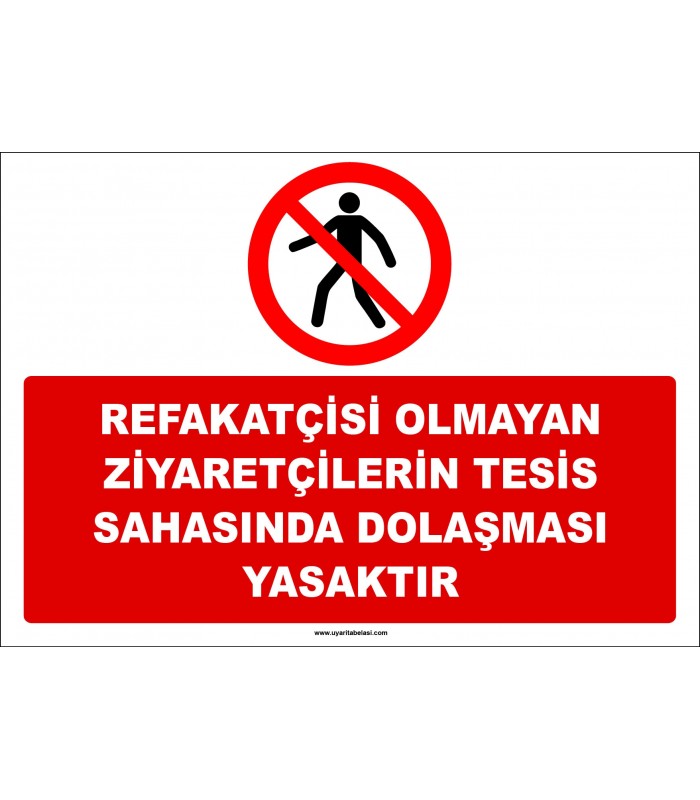 ZY2735 - Refakatçisi Olmayan Ziyaretçilerin Tesis Sahasında Dolaşması Yasaktır