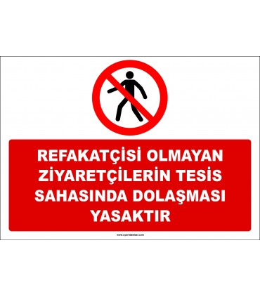 ZY2735 - Refakatçisi Olmayan Ziyaretçilerin Tesis Sahasında Dolaşması Yasaktır