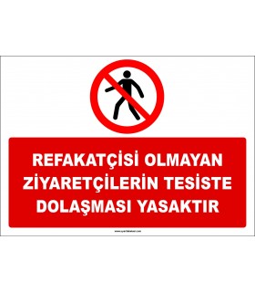 ZY2736 - Refakatçisi Olmayan Ziyaretçilerin Tesiste Dolaşması Yasaktır