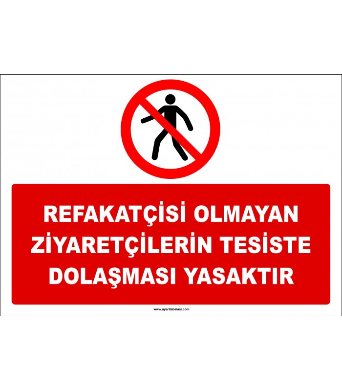 ZY2736 - Refakatçisi Olmayan Ziyaretçilerin Tesiste Dolaşması Yasaktır