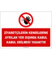 ZY2744 - Ziyaretçilerin Kendilerine Ayrılan Yer Dışında Kabul Edilmesi Yasaktır