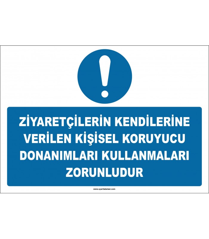 ZY2746 - Ziyaretçilerin Kendilerine Verilen Kişisel Koruyucu Donanımları Kullanmaları Zorunludur