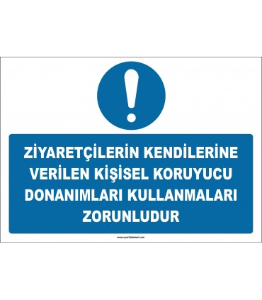 ZY2746 - Ziyaretçilerin Kendilerine Verilen Kişisel Koruyucu Donanımları Kullanmaları Zorunludur