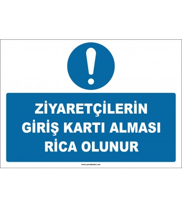 ZY2752 - Ziyaretçilerin Giriş Kartı Alması Rica Olunur