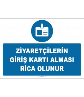ZY2748 - Ziyaretçilerin Giriş Kartı Alması Rica Olunur