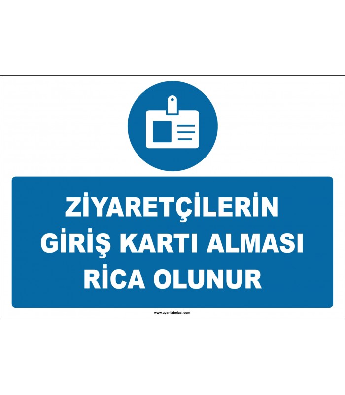 ZY2748 - Ziyaretçilerin Giriş Kartı Alması Rica Olunur
