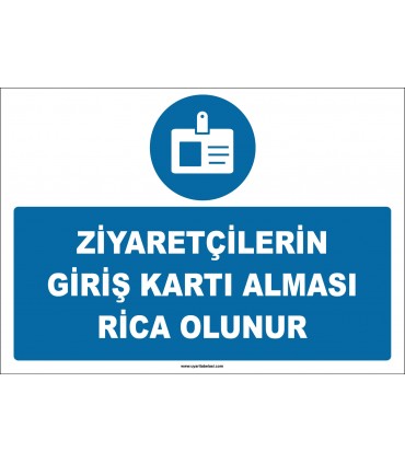 ZY2748 - Ziyaretçilerin Giriş Kartı Alması Rica Olunur