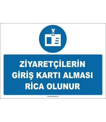 ZY2749 - Ziyaretçilerin Giriş Kartı Alması Rica Olunur