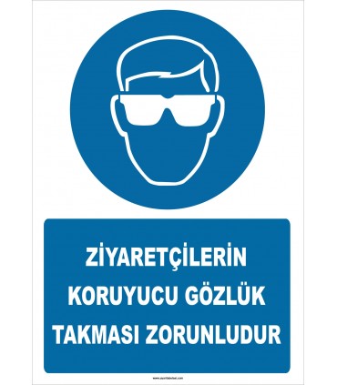 ZY2756 - Ziyaretçilerin Koruyucu Gözlük Takması Zorunludur
