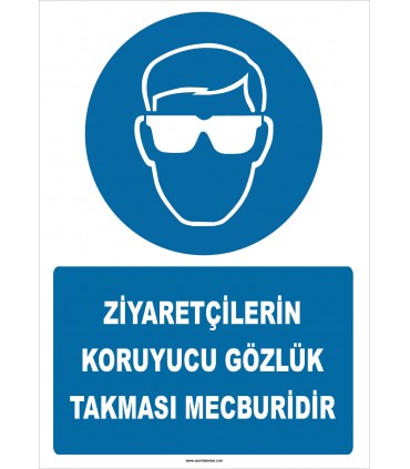 ZY2755 - Ziyaretçilerin Koruyucu Gözlük Takması Mecburidir