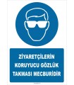 ZY2755 - Ziyaretçilerin Koruyucu Gözlük Takması Mecburidir