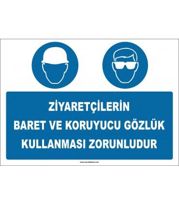ZY2757 - Ziyaretçilerin Baret ve Koruyucu Gözlük Kullanması Zorunludur