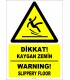 ZY2793 - Türkçe İngilizce Dikkat! Kaygan Zemin, Warning! Slippery Floor