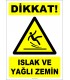 ZY2794 - Dikkat! Islak ve Yağlı Zemin
