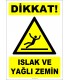 ZY2797 - Dikkat! Islak ve Yağlı Zemin