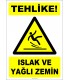 ZY2802 - Tehlike! Islak ve Yağlı Zemin