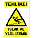 ZY2803 - Tehlike! Islak ve Yağlı Zemin