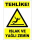 ZY2804 - Tehlike! Islak ve Yağlı Zemin