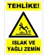 ZY2805 - Tehlike! Islak ve Yağlı Zemin