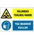 ZY2818 - Solunması Tehlikeli Madde, Toz Maskesi Kullan