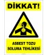 ZY2835 - Dikkat! Asbest Tozu Soluma Tehlikesi