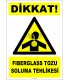 ZY2844 - Dikkat! Fiberglass Tozu Soluma Tehlikesi