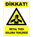 ZY2849 - Dikkat! Metal Tozu Soluma Tehlikesi