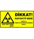 ZY2922 - ISO 7010 Dikkat! Radyoaktif Madde, Sahipsiz ise TAEK'e Bildiriniz, Alo 444