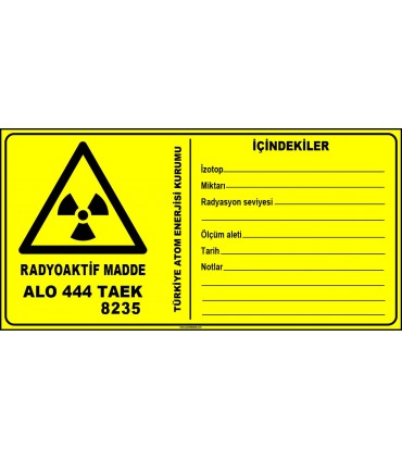 ZY2923 - ISO 7010 Dikkat! Radyoaktif Madde, İçindekiler, Alo 444 TAEK