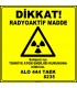 ZY2921 - Dikkat! Radyoaktif Madde, Sahipsiz ise TAEK'e Bildiriniz, Alo 444 TAEK