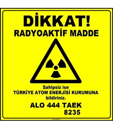 ZY2921 - Dikkat! Radyoaktif Madde, Sahipsiz ise TAEK'e Bildiriniz, Alo 444 TAEK