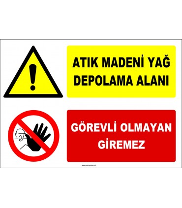 ZY2927 - Atık Madeni Yağ Depolama Alanı, Görevli Olmayan Giremez