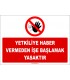 ZY2947 - Yetkiliye Haber Vermeden İşe Başlamak Yasaktır