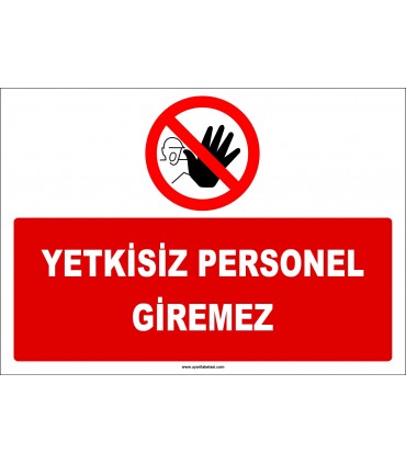 ZY2960 - Yetkisiz Personel Giremez