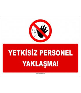 ZY2961 - Yetkisiz Personel Yaklaşma!