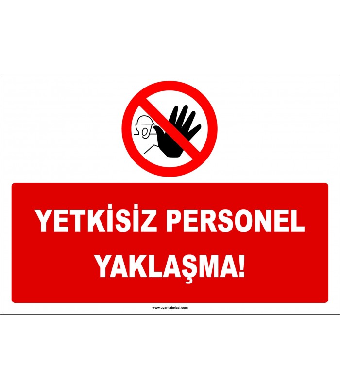 ZY2961 - Yetkisiz Personel Yaklaşma!