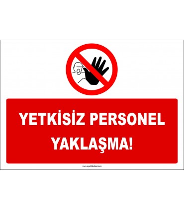 ZY2961 - Yetkisiz Personel Yaklaşma!