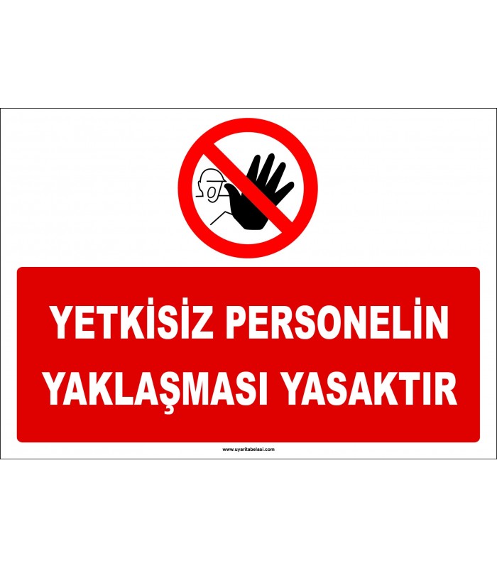 ZY2962 - Yetkisiz Personelin Yaklaşması Yasaktır