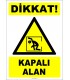 ZY2973 - Dikkat! Kapalı Alan