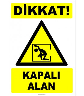 ZY2973 - Dikkat! Kapalı Alan