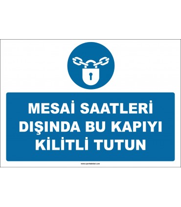 ZY2980 - Mesai Saatleri Dışında Bu Kapıyı Kilitli Tutun