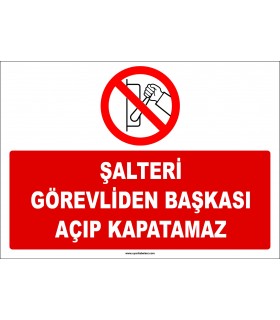 ZY2982 - Şalteri Görevliden Başkası Açıp Kapatamaz