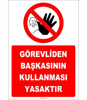ZY2984 - Görevliden Başkasının Kullanması Yasaktır