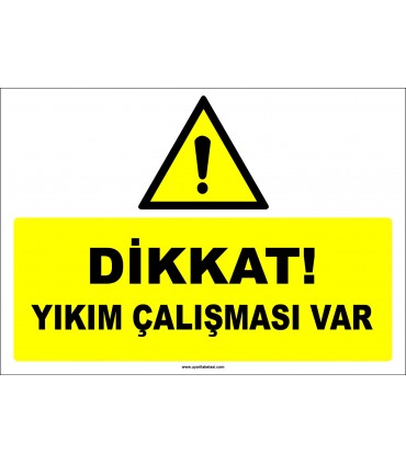 ZY3006 - Dikkat! Yıkım Çalışması Var