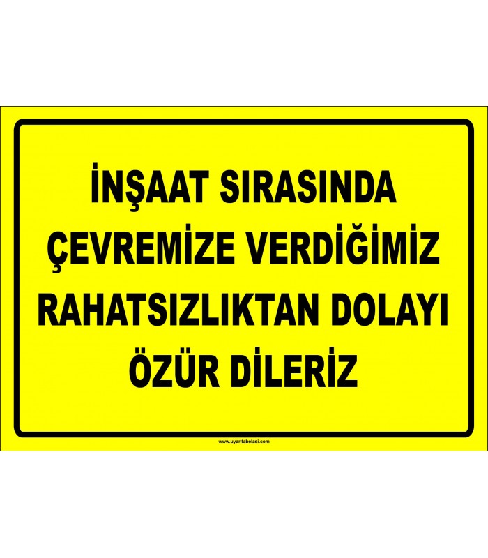 ZY3008 - İnşaat Sırasında Çevremize Verdiğimiz Rahatsızlıktan Dolayı Özür Dileriz