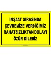 ZY3008 - İnşaat Sırasında Çevremize Verdiğimiz Rahatsızlıktan Dolayı Özür Dileriz